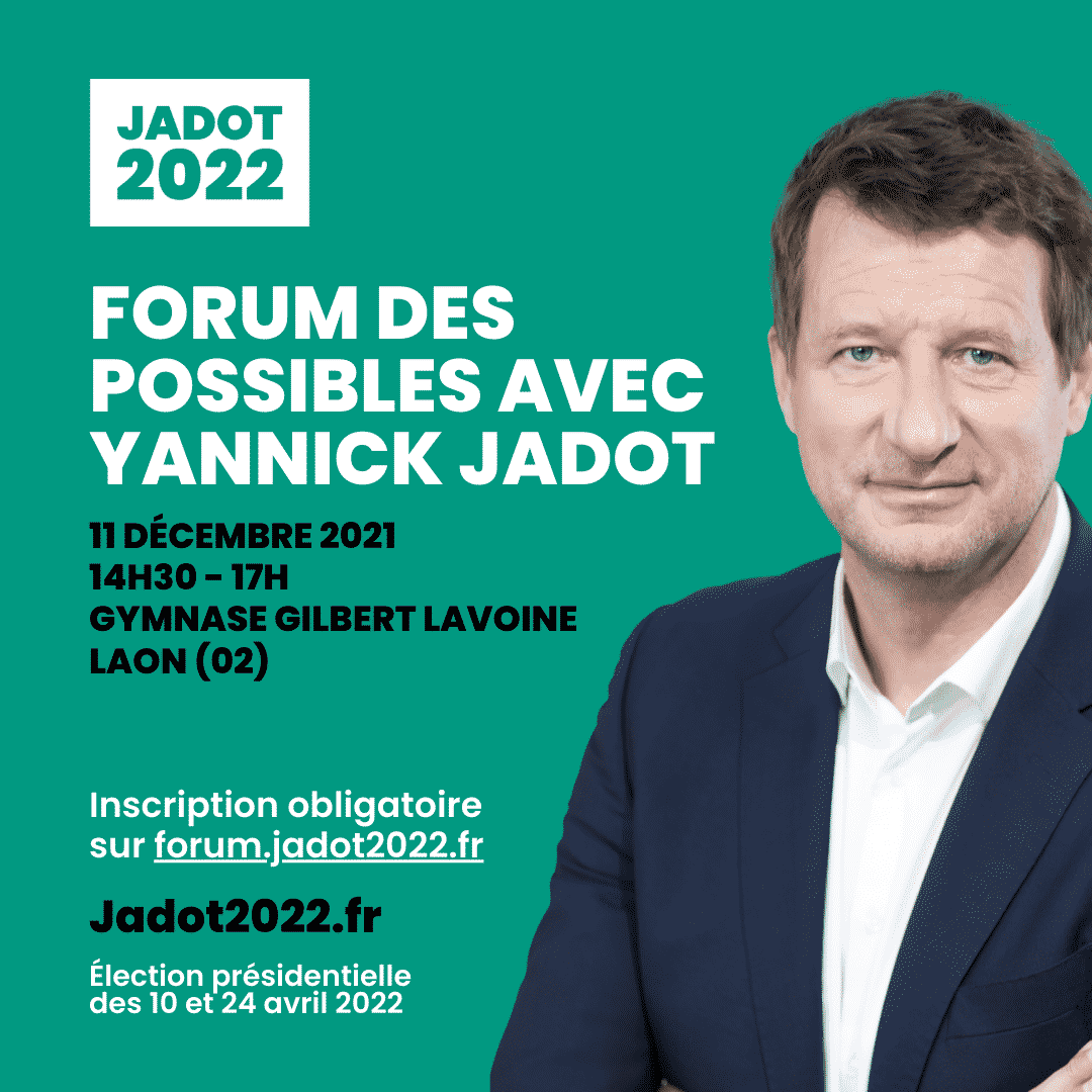 Participez au « Forum des possibles » avec Yannick Jadot !